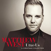 Matthew West – Unto Us: A Christmas Collection