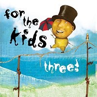 Various Artists.. – For The Kids Three