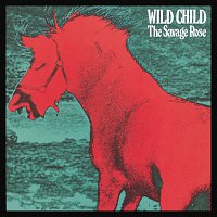 The Savage Rose – Wild Child