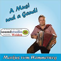Markus vom Hammerweg – A Musi und a Gaudi