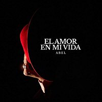 Abel Pintos – El Amor en Mi Vida