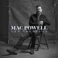 Mac Powell – New Creation