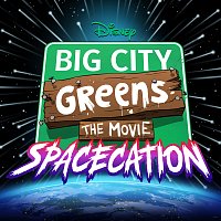Big City Greens, Joachim Horsley – Big City Greens the Movie: Spacecation [Original Soundtrack]