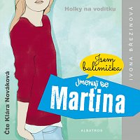 Ivona Březinová – Jmenuji se Martina