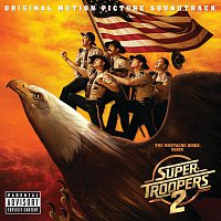 Přední strana obalu CD Super Troopers 2 [Original Motion Picture Soundtrack]