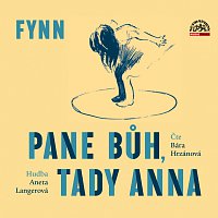 Fynn: Pane Bůh, tady Anna – Barbora Hrzánová, Aneta Langerová –  Supraphonline.cz