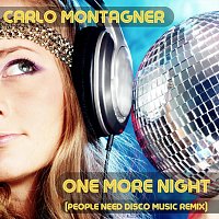 Carlo Montagnèr – One More Night (People Need Disco Music Remix)