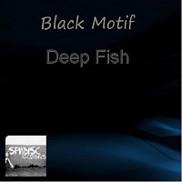 Black Motif – Deep Fish
