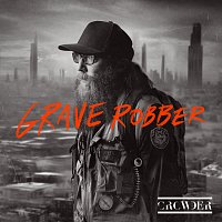 Crowder – Grave Robber