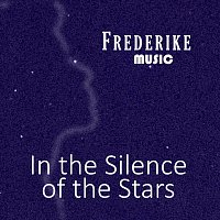 Frederike Music – In the Silence of the Stars
