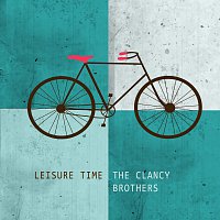 The Clancy Brothers – Leisure Time