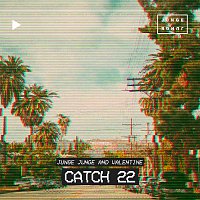 Junge Junge, Valentine – Catch 22