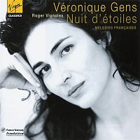Veronique Gens – Nui d'étoiles - Mélodies francaises