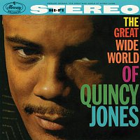 Quincy Jones – The Great Wide World Of Quincy Jones