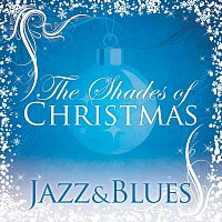 Různí interpreti – Shades Of Christmas: Jazz & Blues