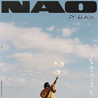 Nao, 6LACK – If You Ever