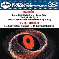 Philharmonia Hungarica, London Symphony Orchestra, Antal Dorati – Bartók: Concerto for Orchestra; Dance Suite; 2 Portraits