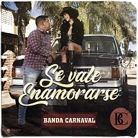 Banda Carnaval – Se Vale Enamorarse