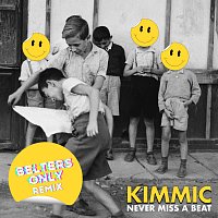 KIMMIC, Belters Only – Never Miss A Beat [Belters Only Remix]
