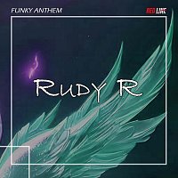 Rudy R – Funky Anthem
