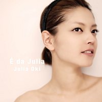 Julia Oki – É Da Julia