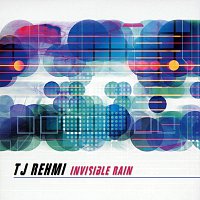 Tj Rehmi – Invisible Rain