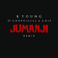 B Young, 23 Unofficial & Chip – Jumanji (Remix)