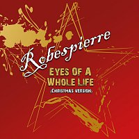 Robespierre – Eyes of a whole Life