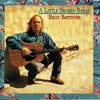 Billy Batstone – A Little Broken Bread