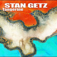Stan Getz – Tangerine
