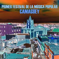Various  Artists – Primer Festival de la Música Popular de Camaguey (Remasterizado)