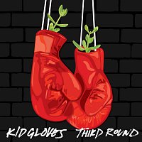 Kid Gloves – Third Round
