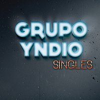 Grupo Yndio – Singles