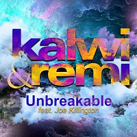 Kalwi & Remi, Joe Killington – Unbreakable