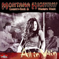 Montana Highway – All in Vain