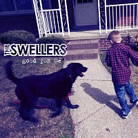 The Swellers – Good For Me