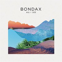 Bondax – All I See (Remixes)