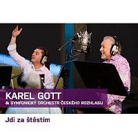 Karel Gott, Symfonický orchestr Českého rozhlasu – Jdi za štěstím