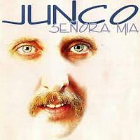 Junco – Senora Mia