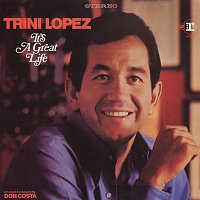 Trini Lopez – It's A Great Life