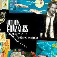 Quique González – Pájaros Mojados