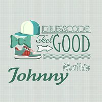 Johnny Mathis – Dresscode: Feel Good