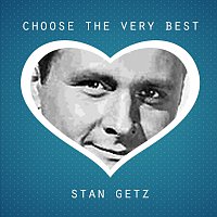 Stan Getz – Choose The Very Best: Stan Getz