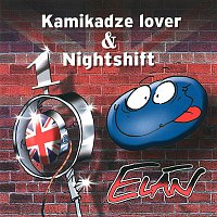 Elán – Kamikadze Lover & Nightshift