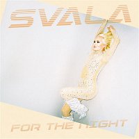 Svala – For The Night