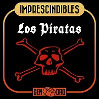 Los Piratas – Imprescindibles