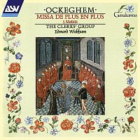 The Clerks' Group, Edward Wickham – Ockeghem: Missa De plus en plus