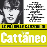 Ivan Cattaneo – Le piu belle canzoni di Ivan Cattaneo