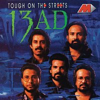 13AD – Tough On The Streets 13 Ad