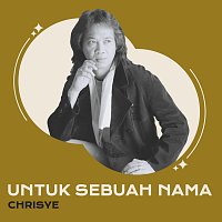 Chrisye – Untuk Sebuah Nama